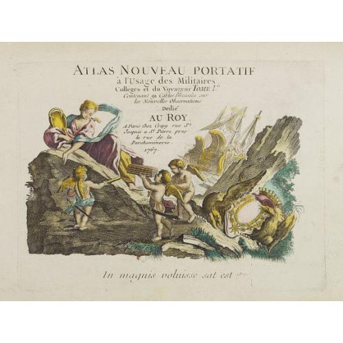 Old map image download for [Title page] Atlas Nouveau portatif à l'Usage des Militaires College et du Voyageur. Tome Ier . . .