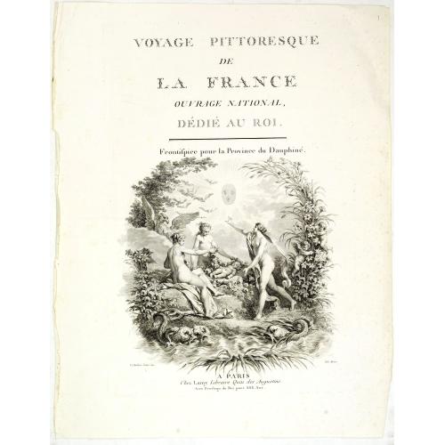 Old map image download for (Title page) Voyage pittoresque de la France ouvrage national dédié au roi. Frontispice pour la province du Dauphiné.