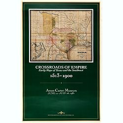 Crossroads of Empire. Early Maps of Texas and the Southwest 1513 - 1900