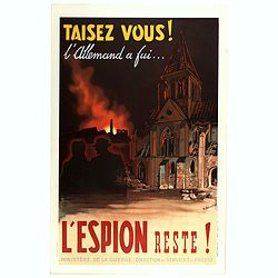 Taisez vous! L'Allemand a fui . . . L'espion reste.